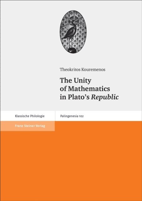 Theokritos Kouremenos - Unity of Mathematics in Plato's Republic, E-bok. Tillgänglighet: Lägg i varukorg