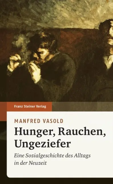 Manfred Vasold - Hunger, Rauchen, Ungeziefer, E-bok. Tillgänglighet: Lägg i varukorg