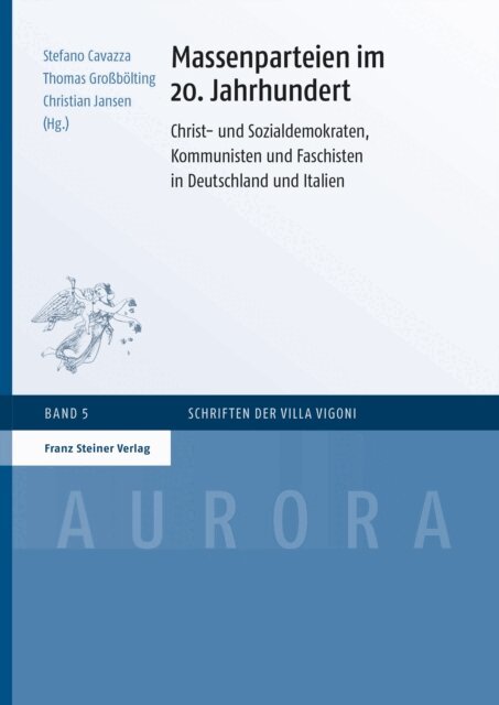 Christian Jansen, Thomas Grobolting, Stefano Cavazza - Massenparteien im 20. Jahrhundert, E-bok