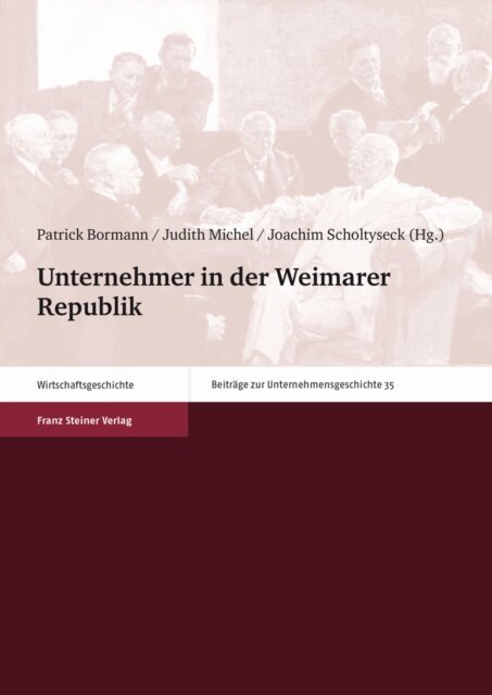 Joachim Scholtyseck, Judith Michel, Patrick Bormann - Unternehmer in der Weimarer Republik, E-bok