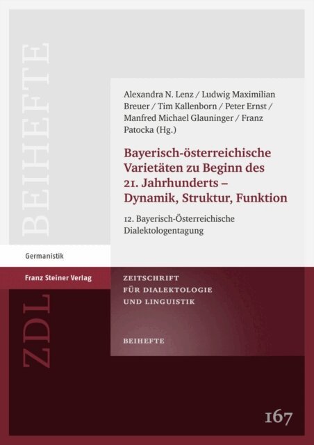 Dr. Franz Patocka, Manfred Michael Glauninger, Peter Ernst, Tim Kallenborn, Ludwig Maximilian Breuer, Alexandra N. Lenz - Bayerisch-osterreichische Varietaten zu Beginn des 21. Jahrhunderts - Dynamik, Struktur, Funktion, E-bok