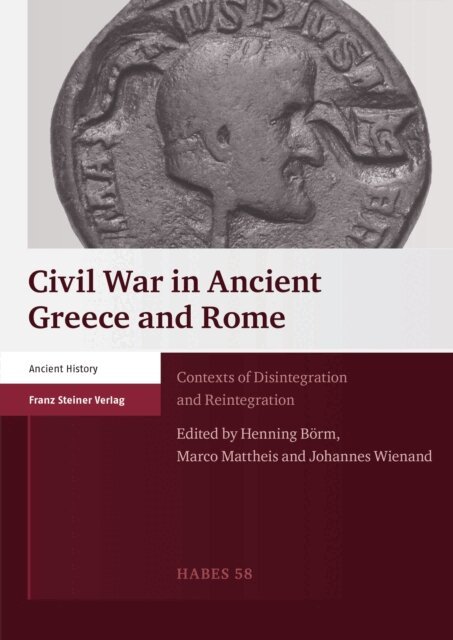 Johannes Wienand, Marco Mattheis, Henning Borm - Civil War in Ancient Greece and Rome, E-bok