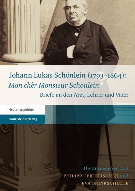 Eva Brinkschulte, Philipp Teichfischer - Johann Lukas Schönlein (1793–1864): "Mon chèr Monsieur Schönlein", E-bok