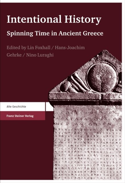 Nino Luraghi, Hans-Joachim Gehrke, Lin Foxhall - Intentional History, E-bok
