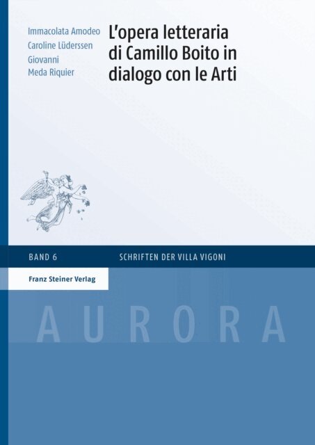 Giovanni Meda Riquier, Caroline Luderssen, Immacolata Amodeo - L'opera letteraria di Camillo Boito in dialogo con le Arti, E-bok