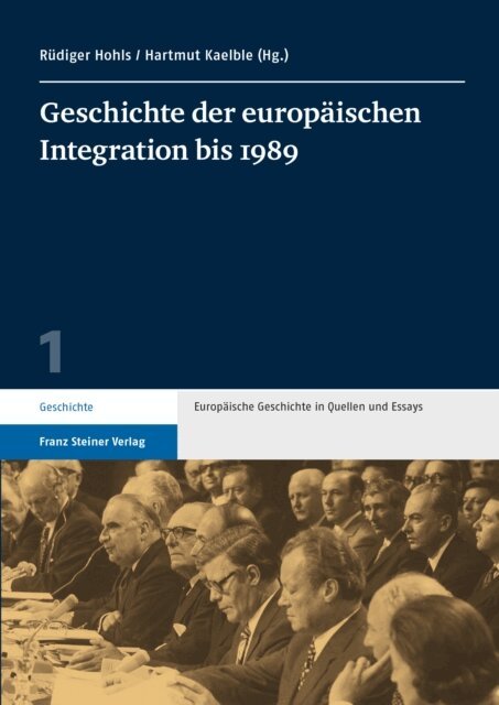 Hartmut Kaelble, Rudiger Hohls - Geschichte der europaischen Integration bis 1989, E-bok