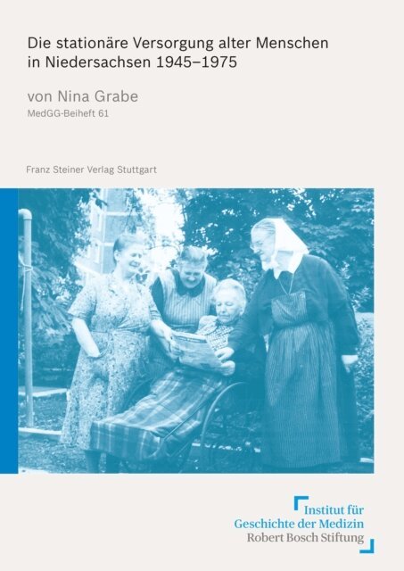 Nina Grabe - Die stationare Versorgung alter Menschen in Niedersachsen 1945-1975, E-bok