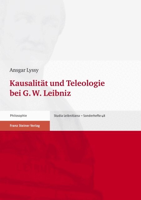 Ansgar Lyssy - Kausalitat und Teleologie bei G. W. Leibniz, E-bok