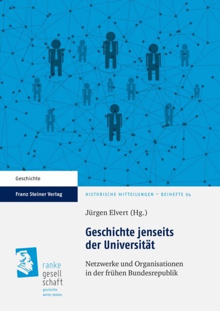 Jurgen Elvert - Geschichte jenseits der Universitat, E-bok