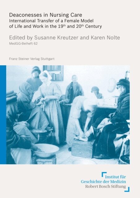 Karen Nolte, Susanne Kreutzer - Deaconesses in Nursing Care, E-bok