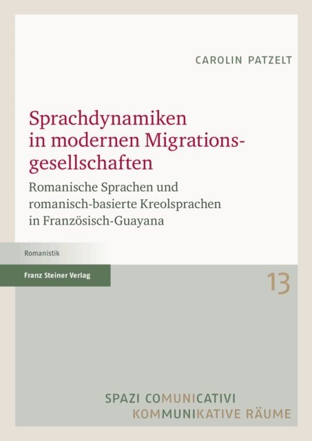 Carolin Patzelt - Sprachdynamiken in modernen Migrationsgesellschaften, E-bok