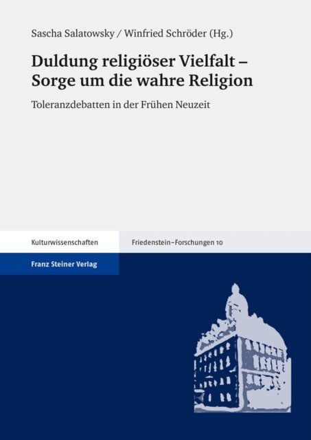 Winfried Schroder, Sascha Salatowsky - Duldung religioser Vielfalt - Sorge um die wahre Religion, E-bok