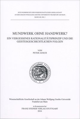 Peter Janich - Mundwerk Ohne Handwerk?: Ein Vergesssenes Rationalitatsprinzip Und Die Geistesgeschichtlichen Folgen, Häftad