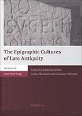 The Epigraphic Cultures of Late Antiquity