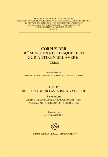 Martin Avenarius - Corpus der romischen Rechtsquellen zur antiken Sklaverei (CRRS), E-bok