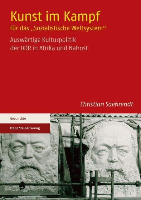 Christian Saehrendt - Kunst im Kampf fur das &quote;Sozialistische Weltsystem&quote;, E-bok