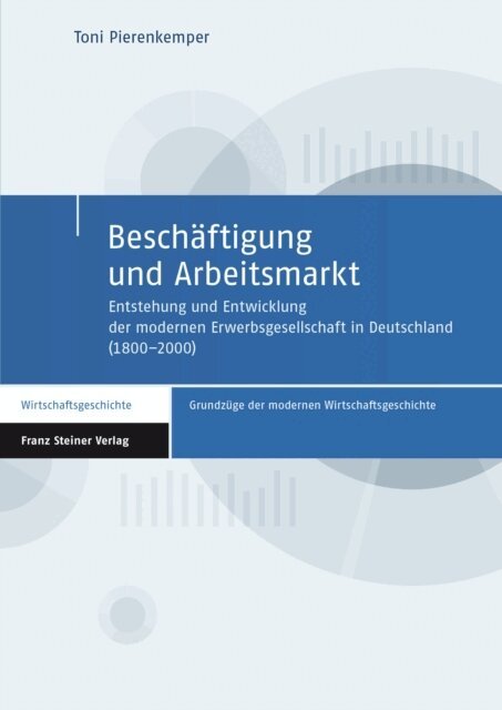Toni Pierenkemper - Beschäftigung und Arbeitsmarkt, E-bok