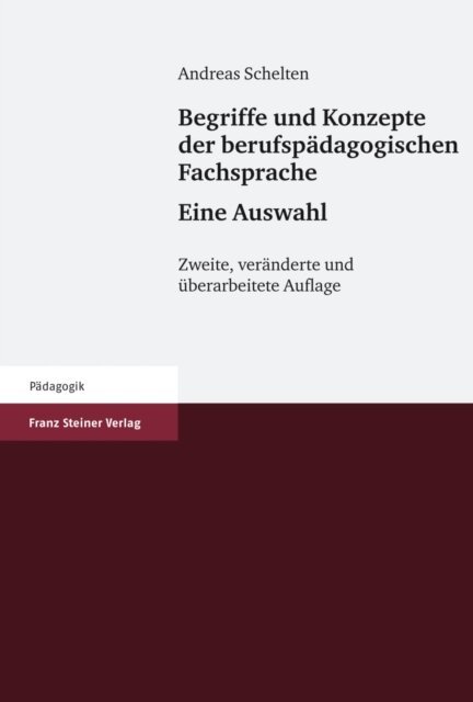 Andreas Schelten - Begriffe und Konzepte der berufspadagogischen Fachsprache - Eine Auswahl, E-bok