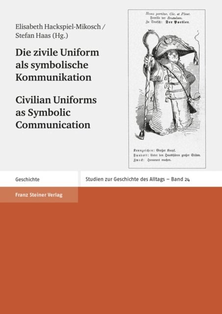 Stefan Haas, Elisabeth Hackspiel-Mikosch - Die zivile Uniform als symbolische Kommunikation / Civilian Uniforms as Symbolic Communication, E-bok