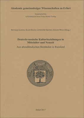 Natalija Ganina, Klaus Klein - Deutsch-Russische Kulturbeziehungen in Mittelalter Und Neuzeit: Aus Abendlandischen Bestanden in Russland, Häftad. Tillgänglighet: Lägg i varukorg