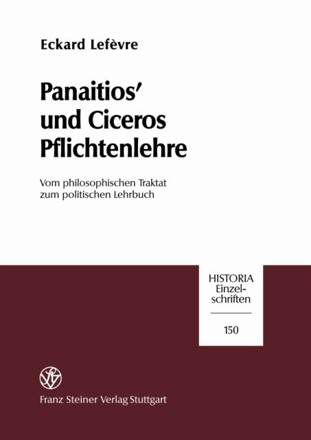 Eckard Lefevre - Panaitios' und Ciceros Pflichtenlehre, E-bok
