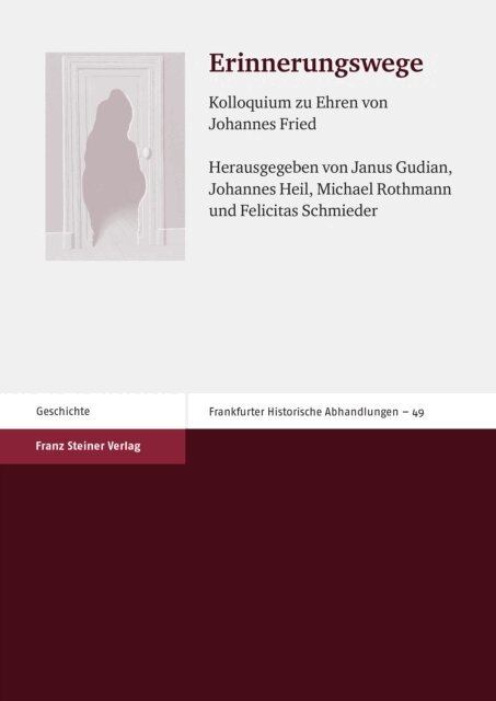 Felicitas Schmieder, Michael Rothmann, Johannes Heil, Janus Gudian - Erinnerungswege, E-bok