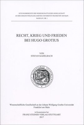 Stefan Kadelbach - Recht, Krieg Und Frieden Bei Hugo Grotius, Häftad. Tillgänglighet: Tillfälligt slut