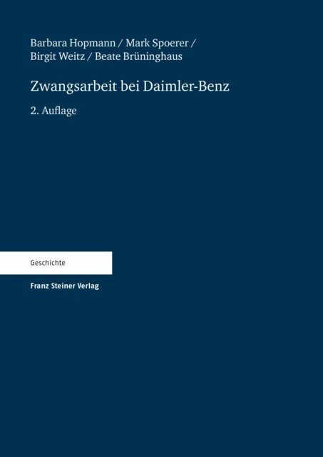 Beate Bruninghaus, Birgit Weitz, Mark Spoerer, Barbara Hopmann - Zwangsarbeit bei Daimler-Benz, E-bok