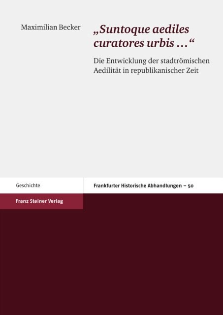 Maximilian Becker - Suntoque aediles curatores urbis ..., E-bok