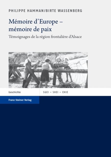 Philippe Hamman, Birte Wassenberg - Mémoire d'Europe – mémoire de paix, E-bok