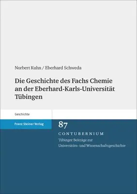 Norbert Kuhn, Eberhard Schweda - Die Geschichte Des Fachs Chemie an Der Eberhard-Karls-Universität Tübingen, Inbunden. Tillgänglighet: Tillfälligt slut