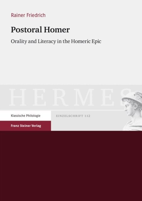 Rainer Friedrich - Postoral Homer, E-bok