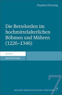 Stephan Flemmig - Die Bettelorden Im Hochmittelalterlichen Bohmen Und Mahren (1226-1346), Häftad. Tillgänglighet: Lägg i varukorg