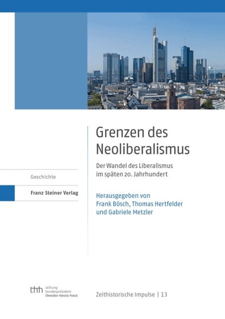Gabriele Metzler, Thomas Hertfelder, Frank Bosch - Grenzen des Neoliberalismus, E-bok