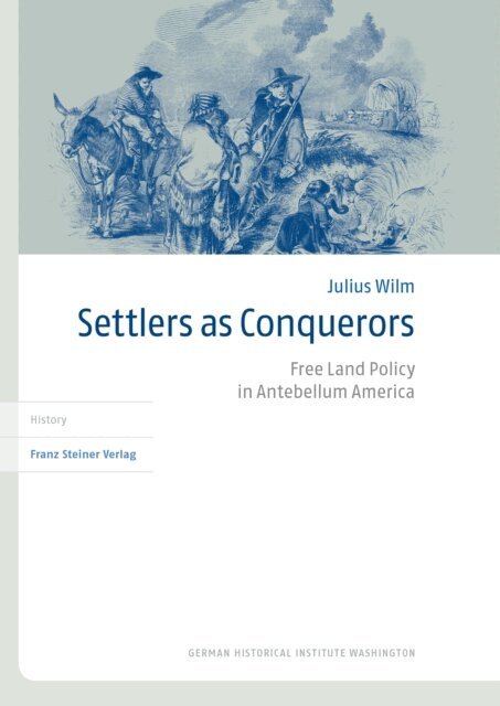 Julius Wilm - Settlers as Conquerors, E-bok