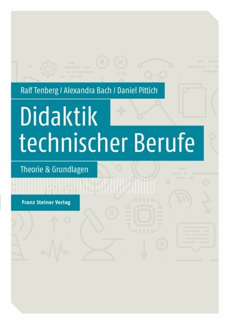 Daniel Pittich, Alexandra Bach, Ralf Tenberg - Didaktik technischer Berufe, E-bok