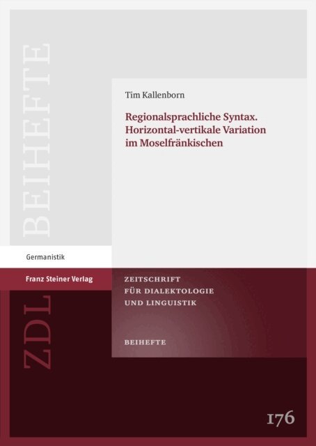 Tim Kallenborn - Regionalsprachliche Syntax. Horizontal-vertikale Variation im Moselfrankischen, E-bok