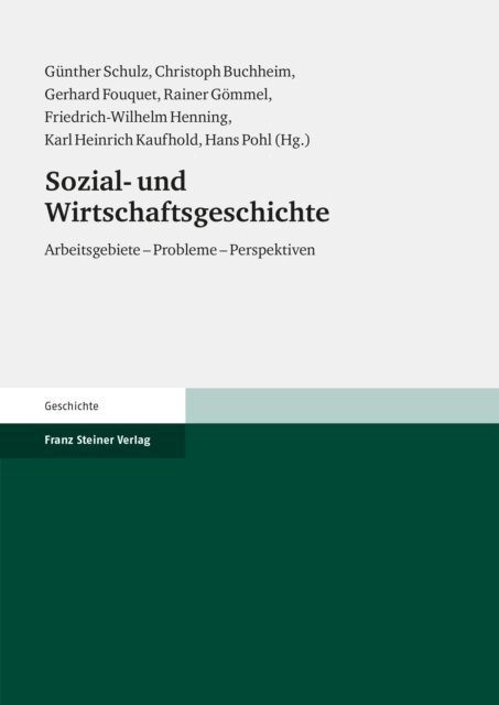 Hans Pohl, Karl Heinrich Kaufhold, Rainer Gommel, Gerhard Fouquet, Christoph Buchheim, Gunther Schulz, Friedrich Henning - Sozial- und Wirtschaftsgeschichte, E-bok