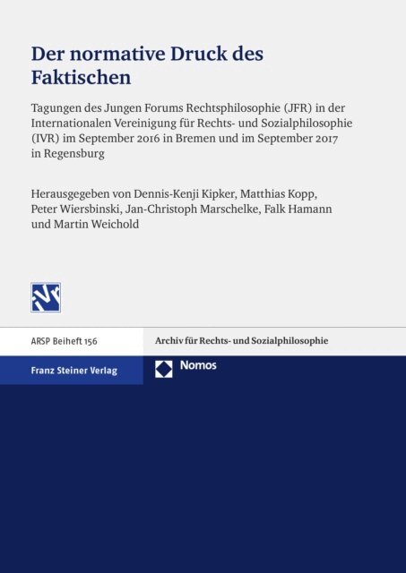 Peter Wiersbinski, Martin Weichold, Jan-Christoph Marschelke, Falk Hamann, Matthias Kopp, Dennis-Kenji Kipker - Der normative Druck des Faktischen: Technologische Herausforderungen des Rechts und seine Fundierung in sozialer Praxis, E-bok