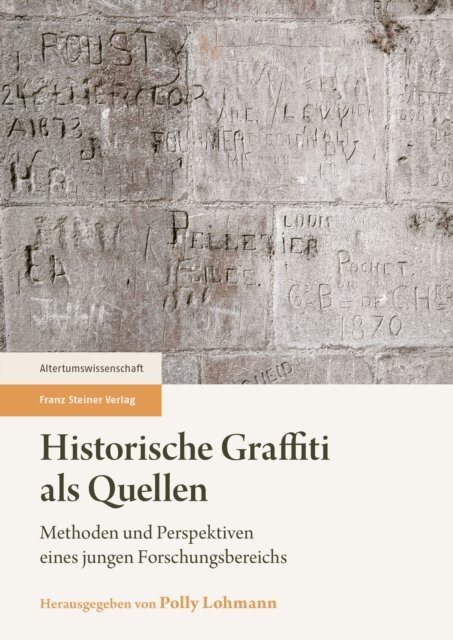 Polly Lohmann - Historische Graffiti als Quellen, E-bok