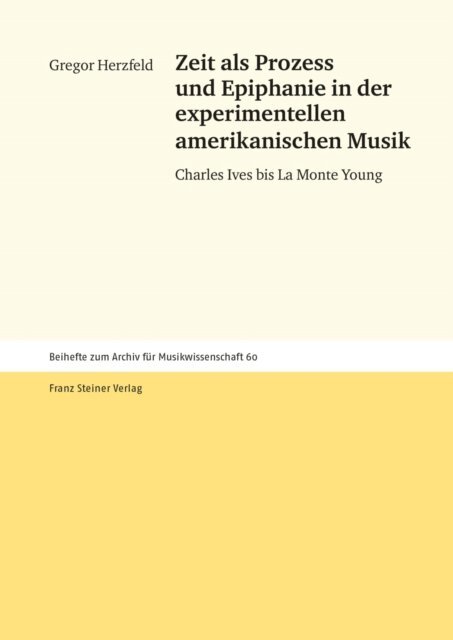 Gregor Herzfeld - Zeit als Prozess und Epiphanie in der experimentellen amerikanischen Musik, E-bok