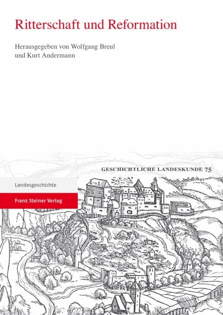 Kurt Andermann, Wolfgang Breul - Ritterschaft und Reformation, E-bok