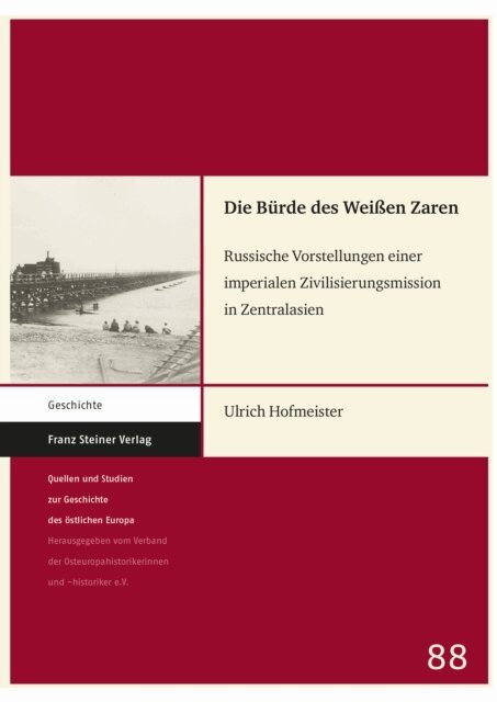 Ulrich Hofmeister - Die Burde des Weien Zaren, E-bok