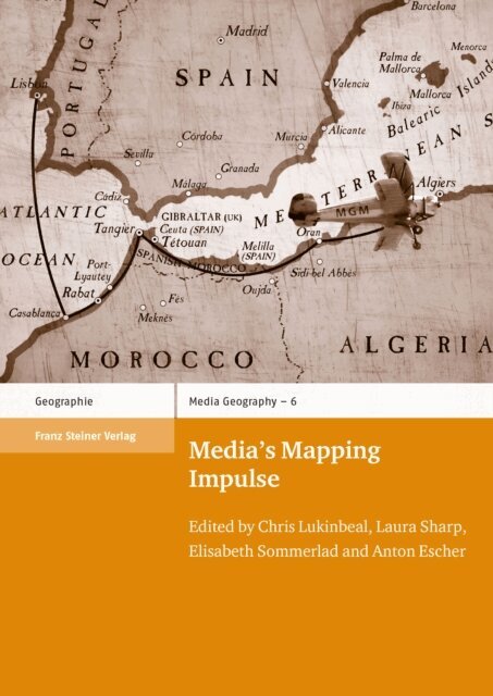 Anton Escher, Elisabeth Sommerlad, Laura Sharp, Chris Lukinbeal - Media's Mapping Impulse, E-bok