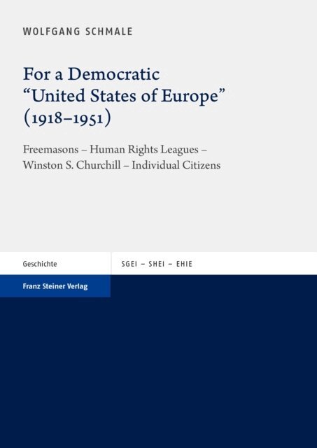 Wolfgang Schmale - For a Democratic &quote;United States of Europe&quote; (1918-1951), E-bok
