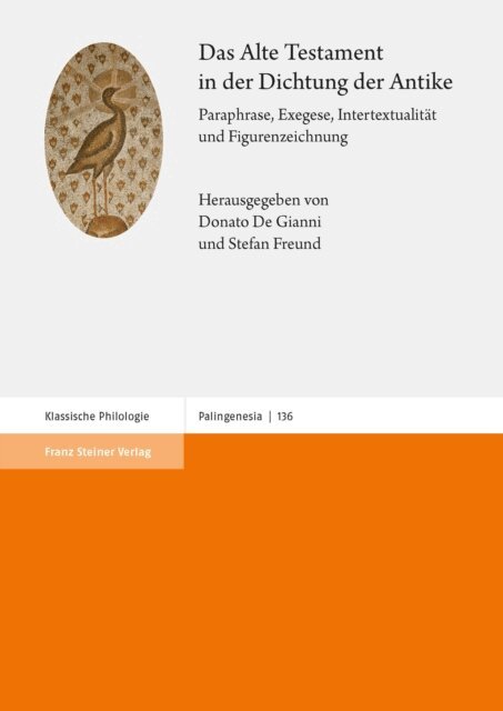 Stefan Freund, Donato De Gianni - Das Alte Testament in der Dichtung der Antike, E-bok