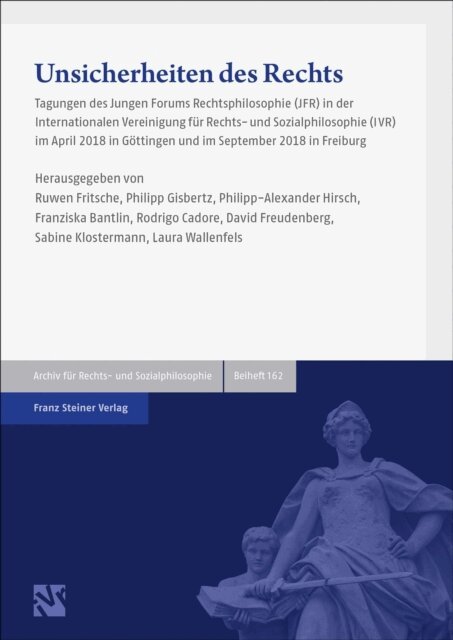 Laura Wallenfels, Sabine Klostermann, David Freudenberg, Rodrigo Cadore, Franziska Bantlin, Philipp-Alexander Hirsch, Philipp Gisbertz, Ruwen Fritsche - Unsicherheiten des Rechts. Von den sicherheitspolitischen Herausforderungen fur die freiheitliche Gesellschaft bis zu den Fehlern und Irrtumern in Recht und Rechtswissenschaft, E-bok