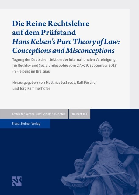 Jorg Kammerhofer, Ralf Poscher, Matthias Jestaedt - Die Reine Rechtslehre auf dem Prufstand / Hans Kelsen's Pure Theory of Law: Conceptions and Misconceptions, E-bok