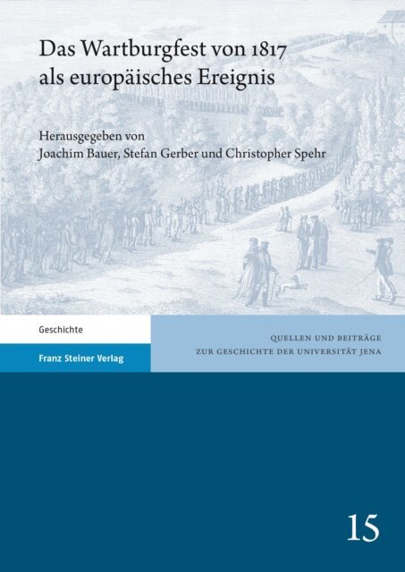 Christopher Spehr, Stefan Gerber, Joachim Bauer - Das Wartburgfest von 1817 als europaisches Ereignis, E-bok