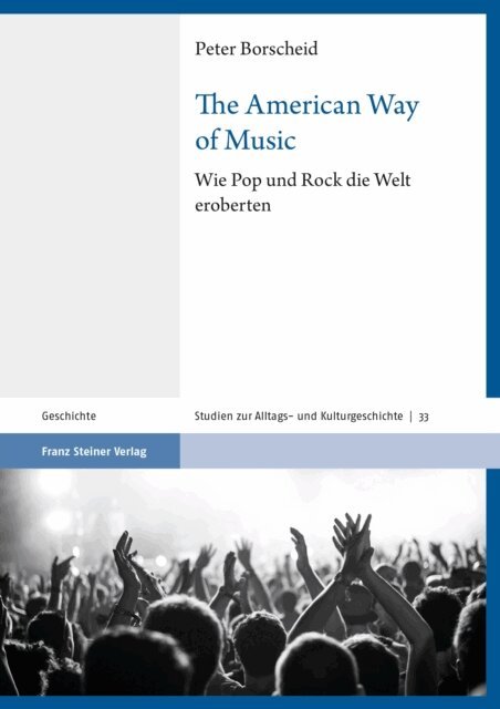 Peter Borscheid - American Way of Music, E-bok